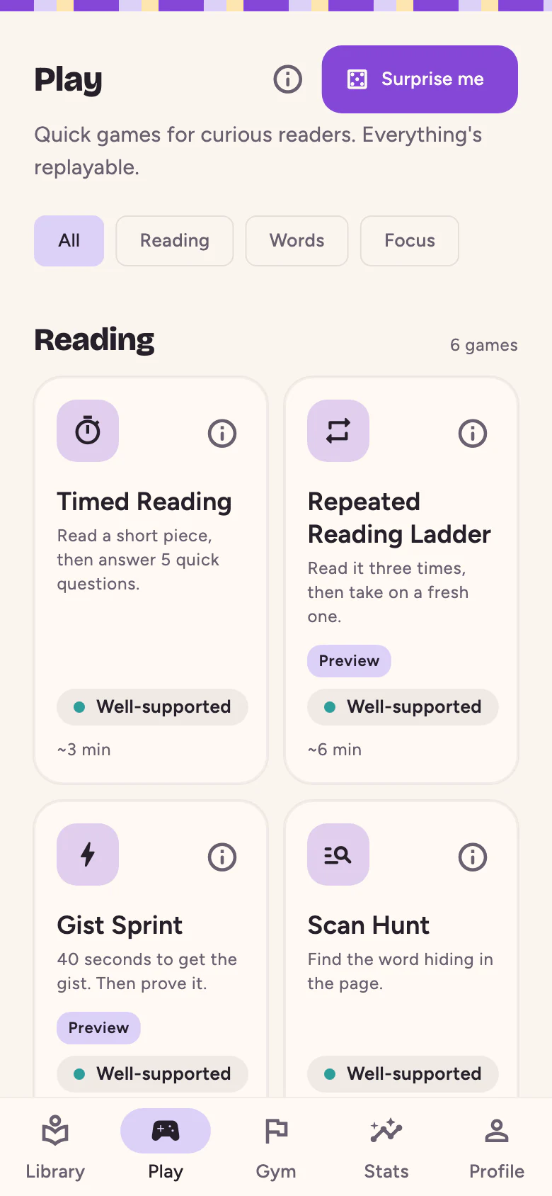 The Play tab: a Surprise me button, category filters for Reading, Words and Focus, and game tiles such as Timed Reading, Repeated Reading Ladder, Gist Sprint and Scan Hunt, each with its evidence tag and round length.